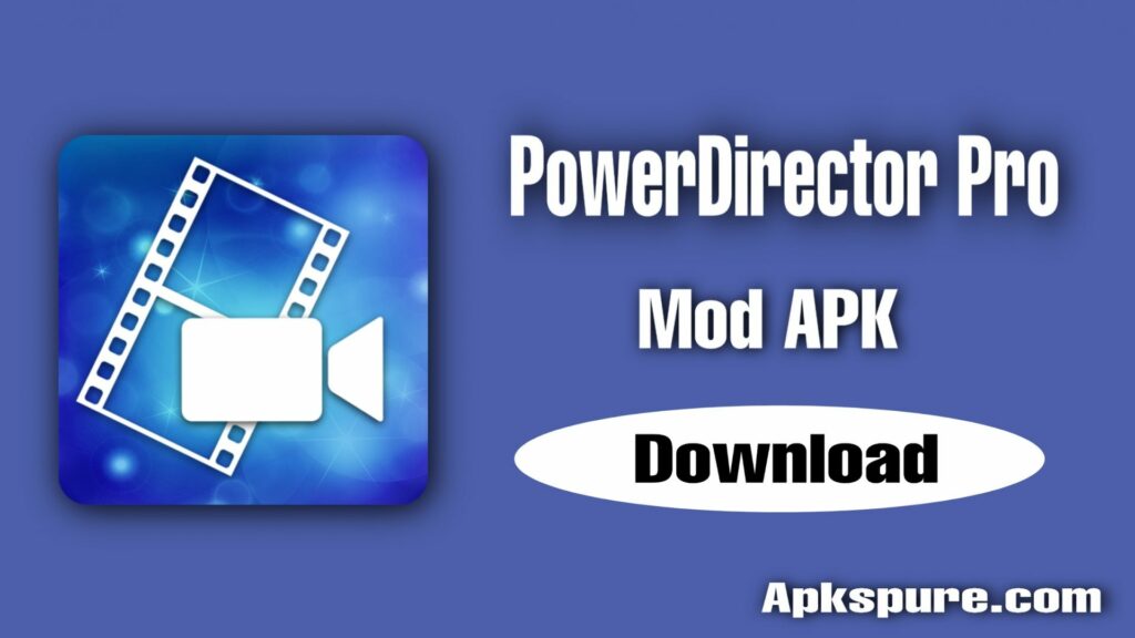 PowerDirector Pro Mod APK